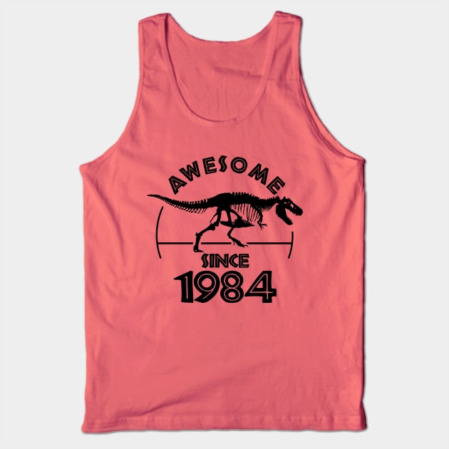 Awesome Since 1984 Tank Top by TMBTM